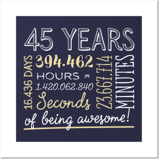 45th Birthday Gifts - 45 Years of being Awesome in Hours & Seconds Posters and Art